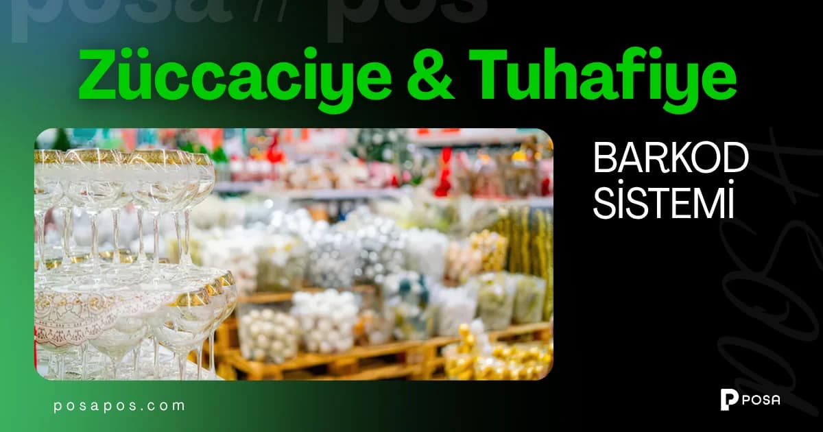 Züccaciye ve Tuhafiye Mağazaları İçin Barkod Sistemi Rehberi